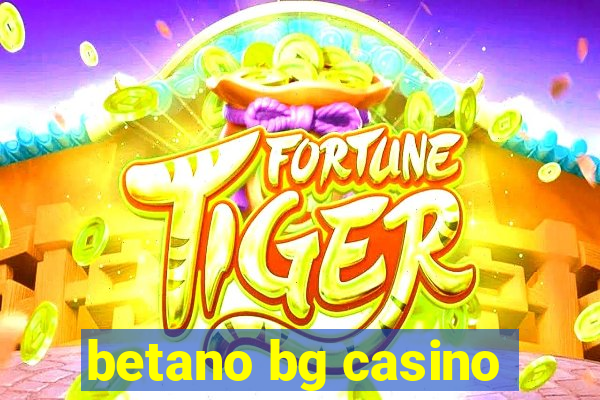 betano bg casino