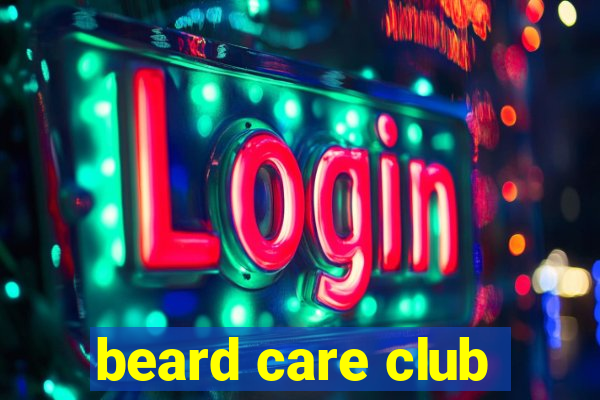 beard care club