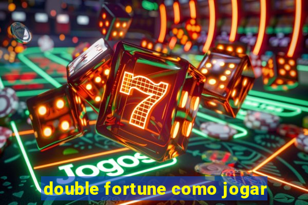 double fortune como jogar