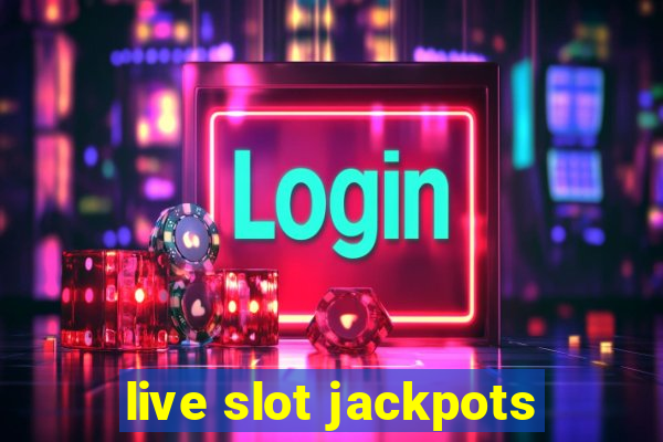 live slot jackpots