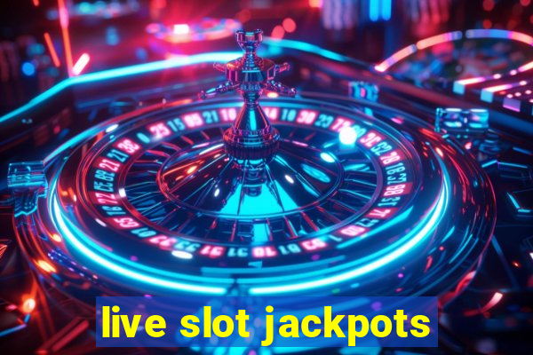 live slot jackpots