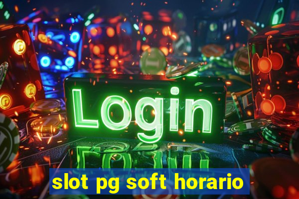 slot pg soft horario