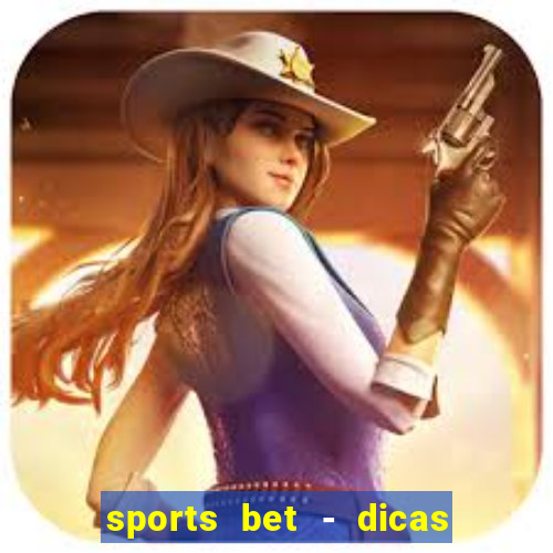 sports bet - dicas de apostas