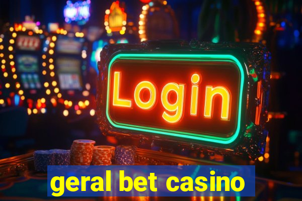 geral bet casino