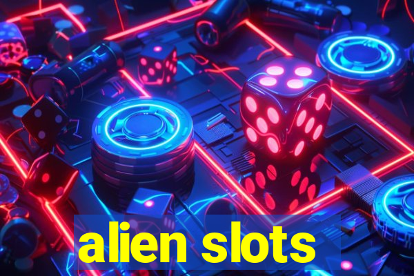 alien slots