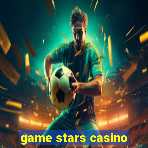 game stars casino