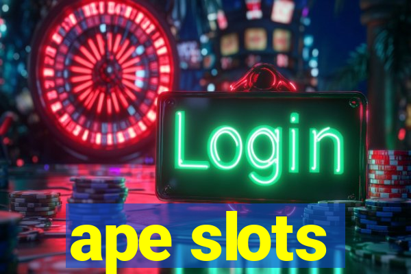 ape slots