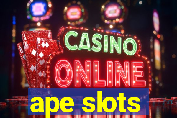 ape slots