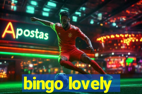 bingo lovely