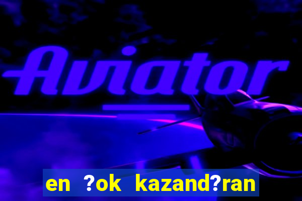 en ?ok kazand?ran slot oyunlar?