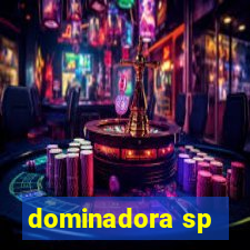 dominadora sp