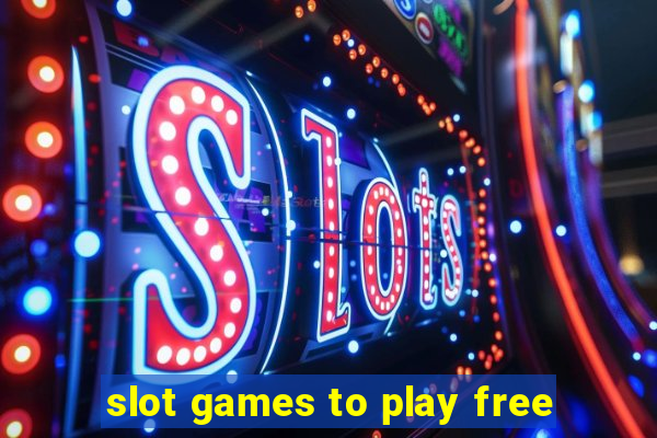 slot games to play free