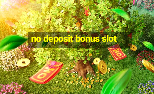 no deposit bonus slot