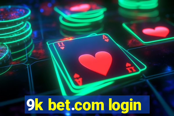 9k bet.com login