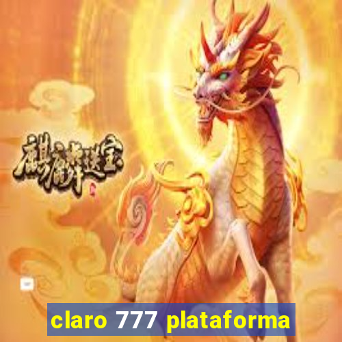 claro 777 plataforma