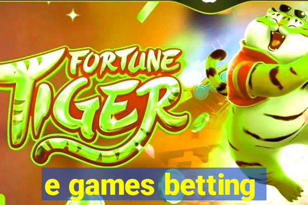 e games betting