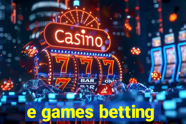 e games betting