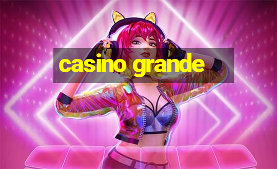 casino grande