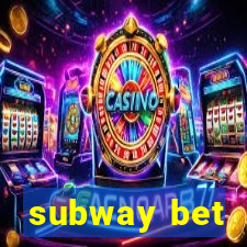 subway bet