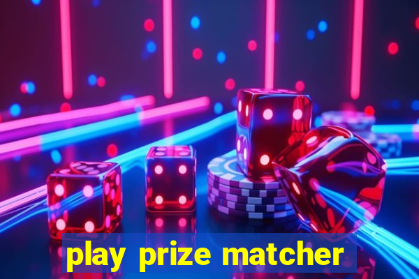 play prize matcher