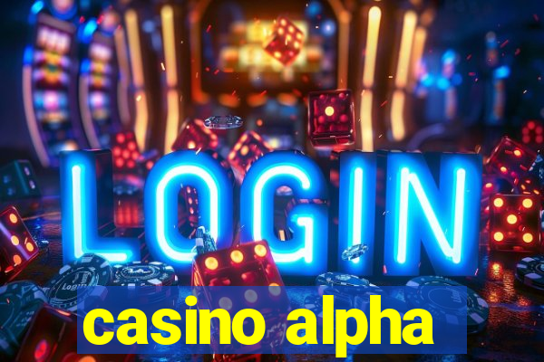 casino alpha