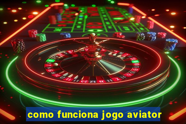 como funciona jogo aviator