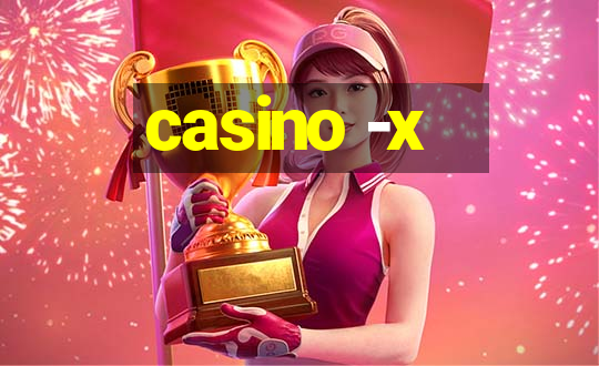 casino -x