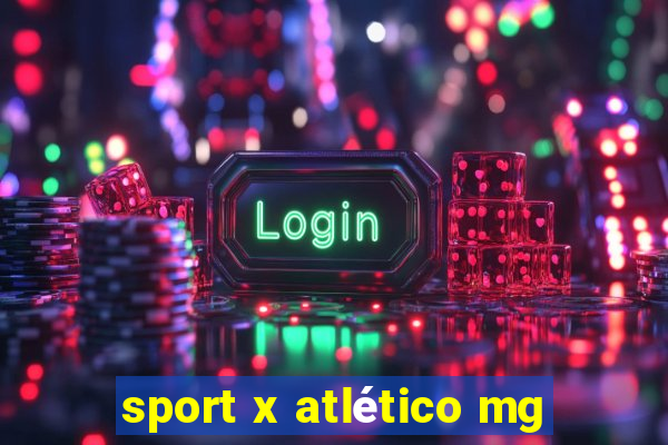 sport x atlético mg