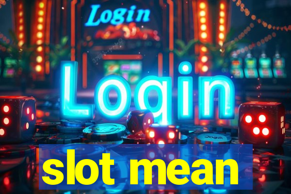 slot mean