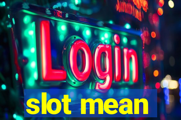 slot mean