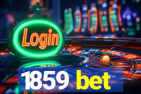 1859 bet