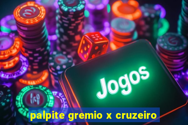 palpite gremio x cruzeiro