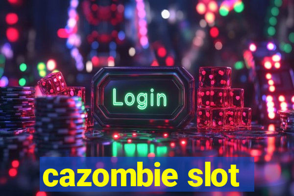 cazombie slot