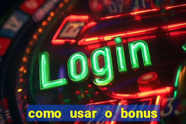 como usar o bonus cassino da 1win