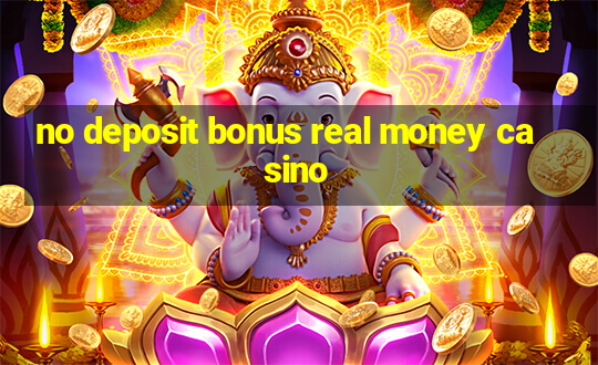 no deposit bonus real money casino