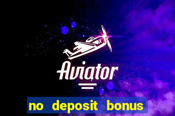 no deposit bonus real money casino