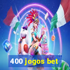 400 jogos bet