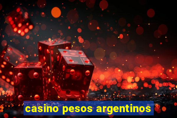 casino pesos argentinos