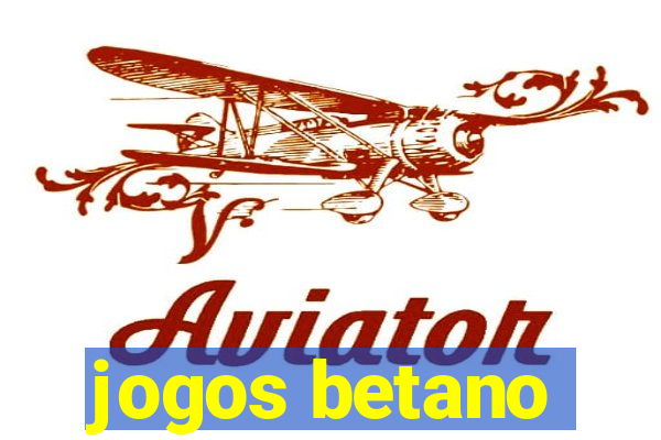 jogos betano