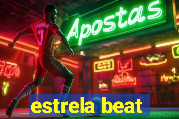 estrela beat