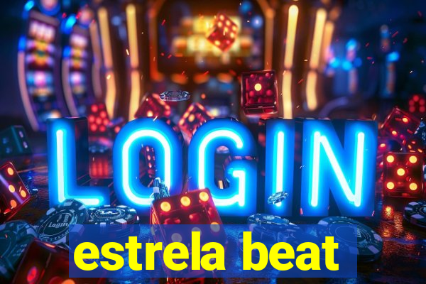 estrela beat