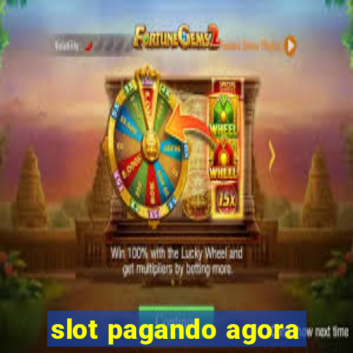 slot pagando agora