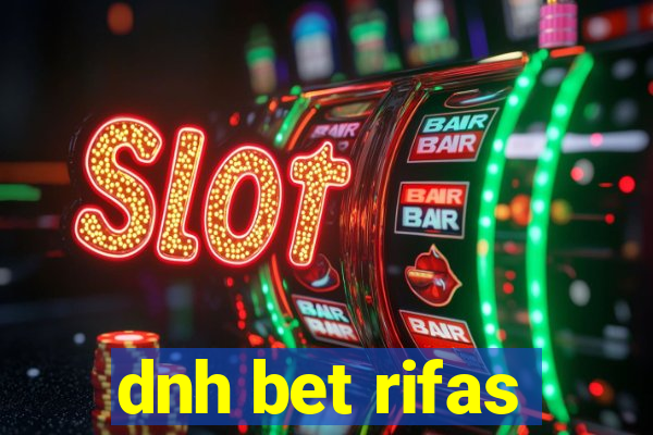 dnh bet rifas