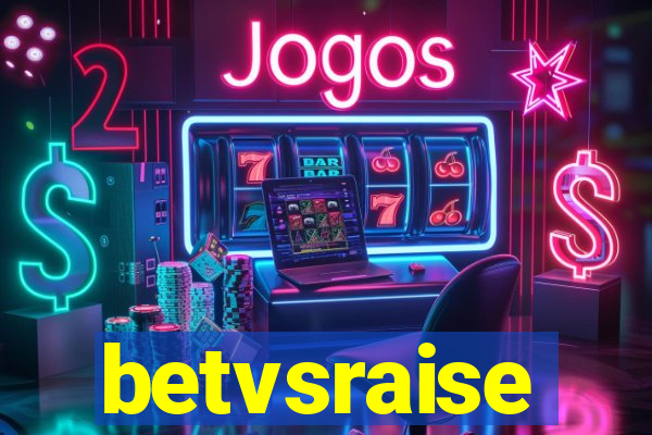 betvsraise