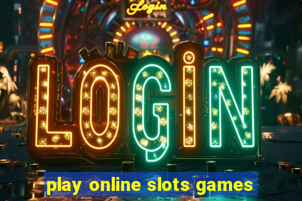 play online slots games