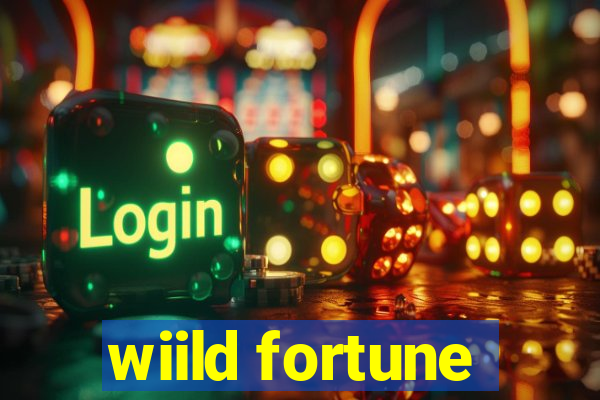 wiild fortune