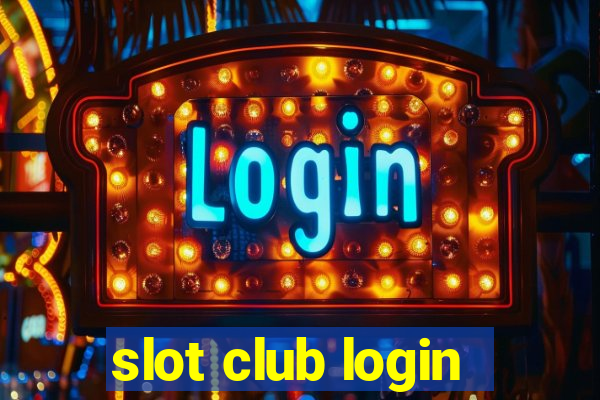 slot club login