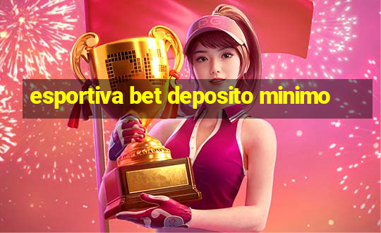 esportiva bet deposito minimo