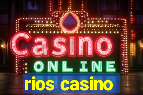 rios casino