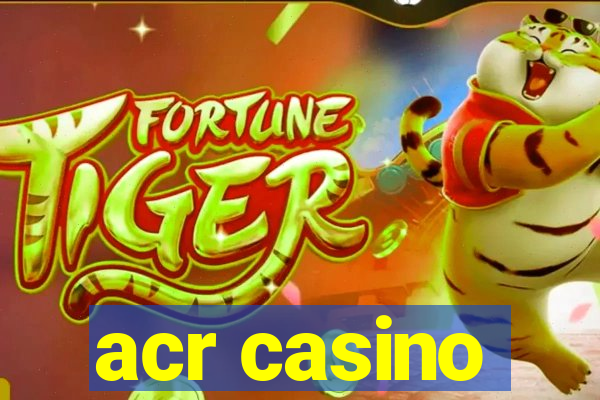 acr casino